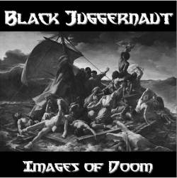 Black Juggernaut : Images of Doom